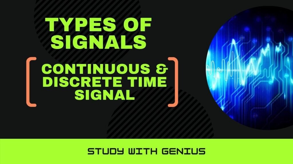 Types Of Signals | Continuous & Discrete Time Signal