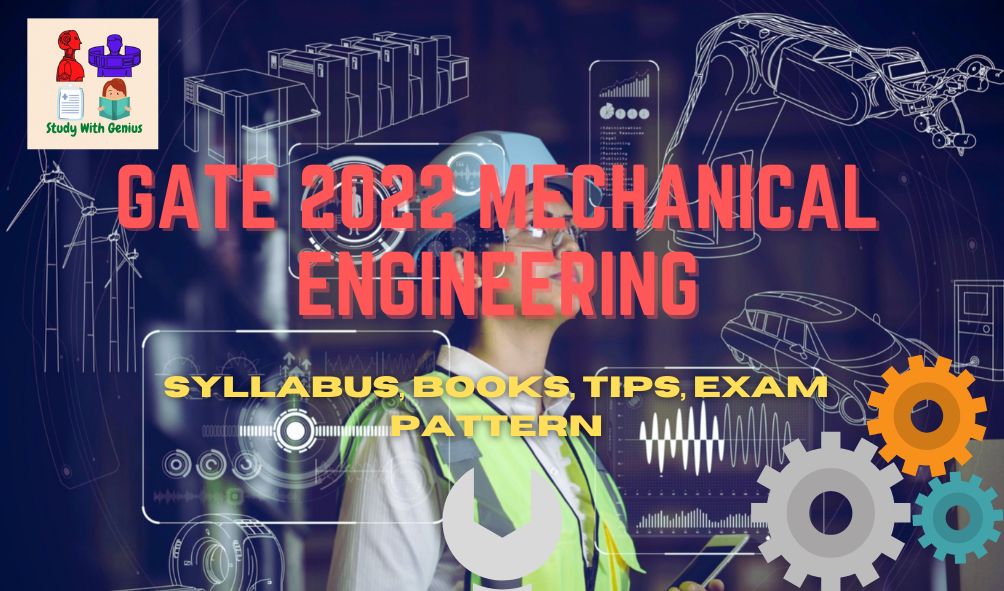 GATE 2022 Syllabus Mechanical Engineering(ME) | Exam pattern, Tips, Books
