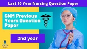 GNM Previous Years Question Paper 2nd Year