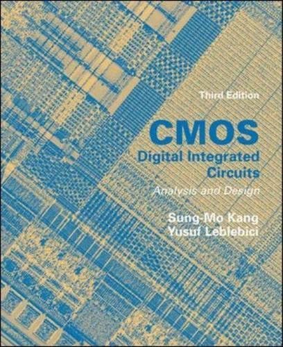 CMOS Digital Integrated Circuits Analysis and Design Sung-Mo Kang Yusuf Leblebici