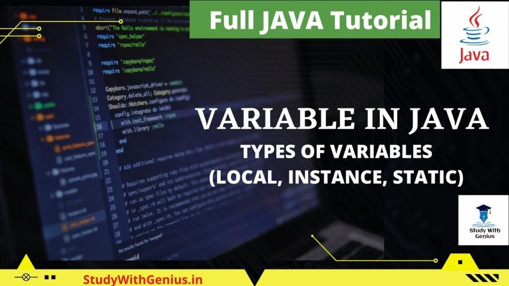 VARIABLE IN JAVA TYPES OF VARIABLES (LOCAL, INSTANCE, STATIC)
